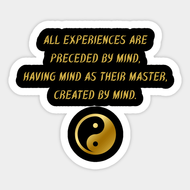 All Experiences Are Preceded By Mind, Having Mind As Their Master, Created By Mind. Sticker by BuddhaWay